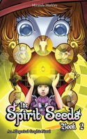 Spirit Seeds Book 2