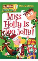 My Weird School #14: Miss Holly Is Too Jolly!: A Christmas Holiday Book for Kids(14 My Weird School)