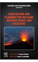 Forecasting and Planning for Volcanic Hazards, Risks, and Disasters
