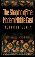 Shaping of the Modern Middle East