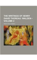 The Writings of Henry David Thoreau (Volume 2); Walden