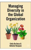 Managing Diversity in the Global Organization: Creating New Business Values