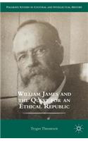 William James and the Quest for an Ethical Republic