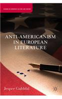 Anti-Americanism in European Literature