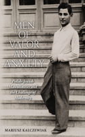 Men of Valor and Anxiety: Polish-Jewish Masculinities and the Challenge of Modernity(Jews of Eastern Europe)