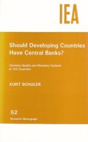 Should Developing Countries Have Central Banks?