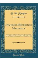 Standard Reference Materials: Description and Use of Precision Thermometers for the Clinical Laboratory, Srm 933 and Srm 934 (Classic Reprint)