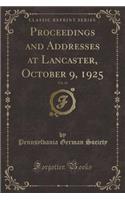 Proceedings and Addresses at Lancaster, October 9, 1925, Vol. 36 (Classic Reprint)