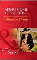 Taking Home The Tycoon (Mills & Boon Desire) (Texas Cattlemans Club: Blackmail, Book 9)