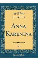 Anna Karenina, Vol. 2 (Classic Reprint)