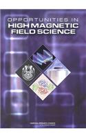 Opportunities in High Magnetic Field Science