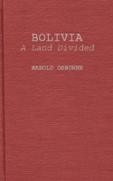 Bolivia, a Land Divided