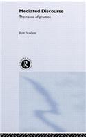 Mediated Discourse: The nexus of practice