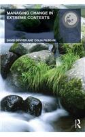 Managing Change in Extreme Contexts