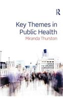 Key Themes in Public Health