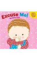 Excuse Me!