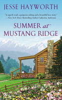 Summer at Mustang Ridge: (1 A Mustang Ridge Novel)