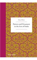 Pattern and Ornament in the Arts of India