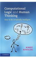 Computational Logic and Human Thinking