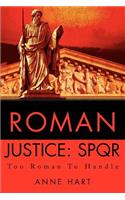 Roman Justice: Spqr: Too Roman to Handle