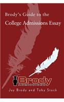Brody's Guide to the College Admissions Essay