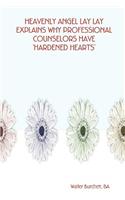 Heavenly Angel Lay Lay Explains Why Professional Counselors Have 'Hardened Hearts'