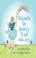 Sakaela the Sneezy Pixie: Visits Amy