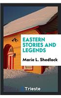 Eastern Stories and Legends