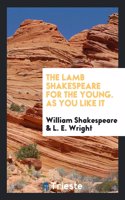 Lamb Shakespeare for the Young. as You Like It