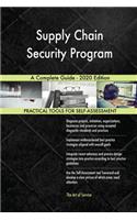 Supply Chain Security Program A Complete Guide - 2020 Edition