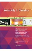 Reliability In Statistics A Complete Guide - 2020 Edition