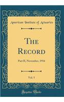 The Record, Vol. 5: Part II, November, 1916 (Classic Reprint)