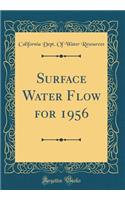 Surface Water Flow for 1956 (Classic Reprint)