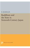 Buddhism and the State in Sixteenth-Century Japan