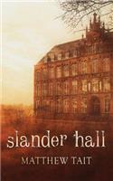 Slander Hall