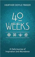 40 Weeks