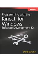 Programming with the Kinect for Windows Software Development Kit: (Developer Reference)