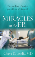 Miracles in the ER: Extraordinary Stories from a Doctor's Journal(English)