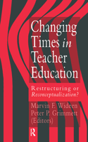 Changing Times In Teacher Education