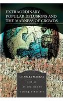 Extraordinary Popular Delusions and the Madness of Crowds