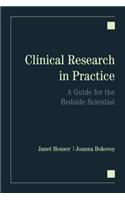 Clinical Research in Practice: A Guide for the Bedside Scientist