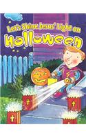 Let's Shine Jesus' Light on Halloween