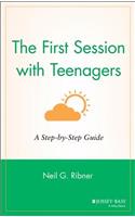 The First Session with Teenagers