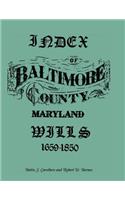 Index of Baltimore County Wills, 1659-1850