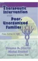 Therapeutic Intervention with Poor, Unorganized Families