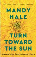 Turn Toward the Sun