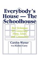 Everybody's House - The Schoolhouse