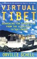 Virtual Tibet: Searching for Shangri-La from the Himalayas to Hollywood