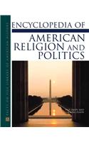 Encyclopedia of American Religion and Politics