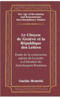 Le Citoyen de Genève Et La République Des Lettres